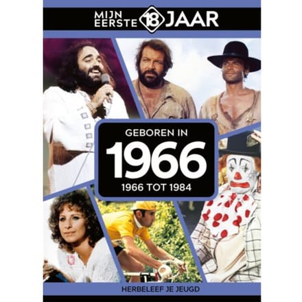 Geboren In 1966 - Mijn Eerste 18 Jaar - Mijn eerste 18 jaar