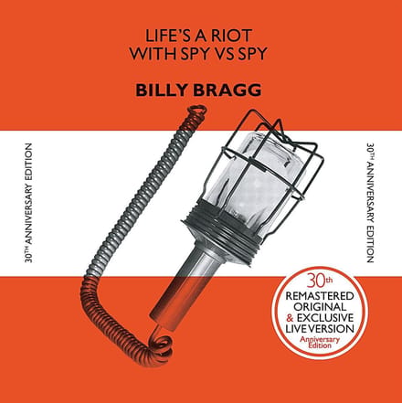 Life's A Riot With Spy Vs Spy -30th Anniversary Edition- - Billy Bragg