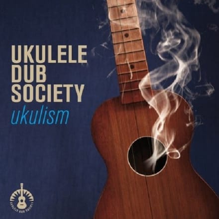 Ukulele Dub Society - Ukulism (CD)