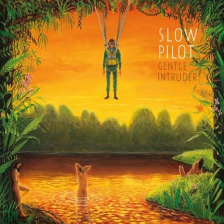 Gentle Intruder - Slow Pilot