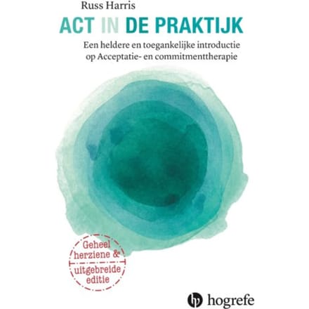 Act In De Praktijk - Russ Harris