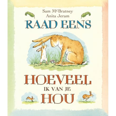 Raad Eens Hoeveel Ik Van Je Hou - Sam McBratney
