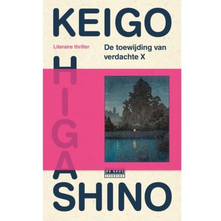De Toewijding Van Verdachte X - Detective Galileo - Keigo Higashino