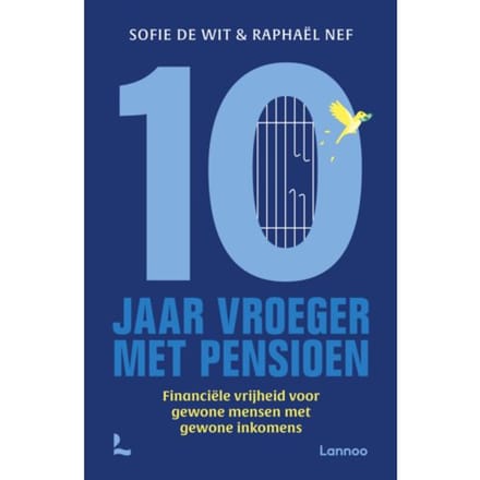 Tien Jaar Vroeger Met Pensioen - Sofie De Wit