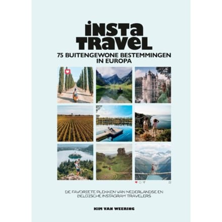 Insta Travel - 75 Buitengewone Bestemmingen In Europa - Kim van Weering