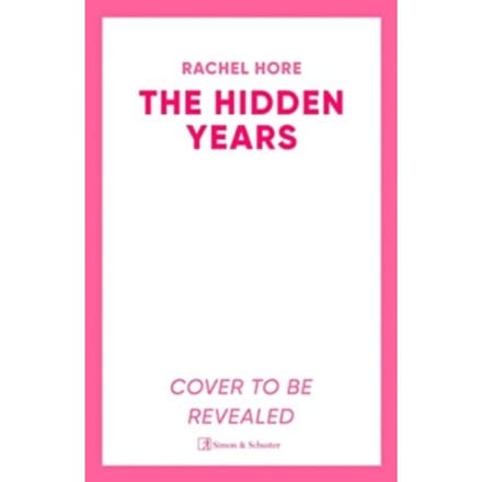 The Hidden Years - Rachel Hore