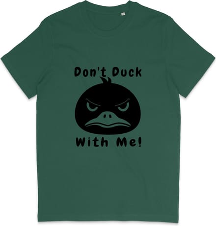 T Shirt Heren Dames - Grappige Eend - Quote: Don't Duck With Me - Groen - M