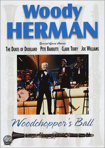 Woody Herman - Woodchopper's Ball