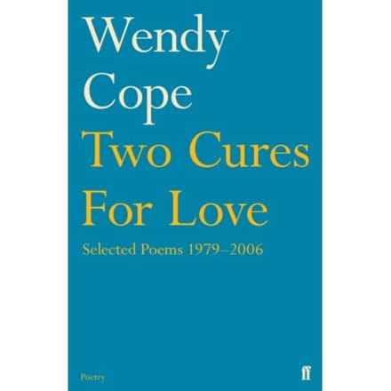 Two Cures For Love - Wendy Cope