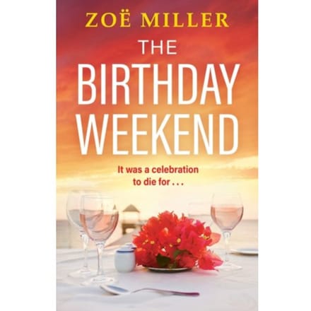 The Birthday Weekend - Zoe Miller