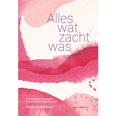 Alles Wat Zacht Was - Grady van den Bosch