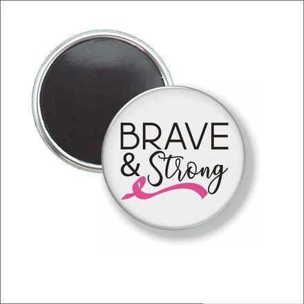 Button Met Magneet 58 MM - Brave & Strong Pink Ribbon - NIET VOOR KLEDING