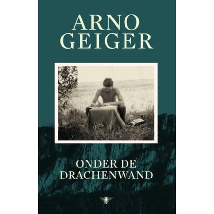 Onder De Drachenwand - Arno Geiger