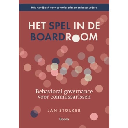Het Spel In De Boardroom - Jan Stolker