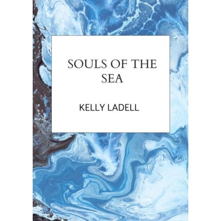 Souls Of The Sea - Kelly Ladell
