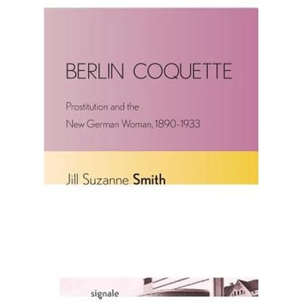 Berlin Coquette - Jill Suzanne Smith