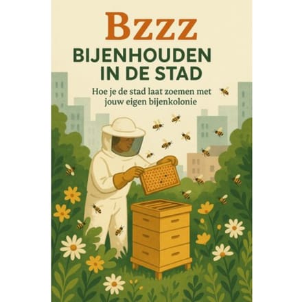 Bzzz - Bijenhouden In De Stad - Andries B.V.