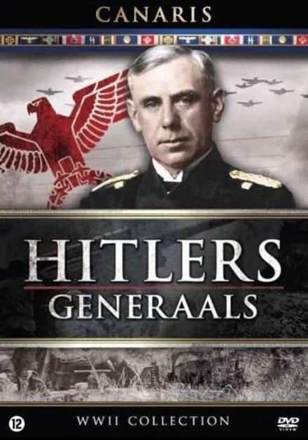 Hitler's Generaals - Canaris De Meesterspion