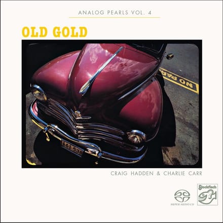Craig Hadden & Charlie Carr - Analog Pearls / Vol.4 - Old Gold (SACD)