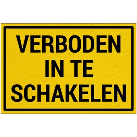 Verboden in te schakelen bord | Sign Again materiaal | 30 x 20 cm