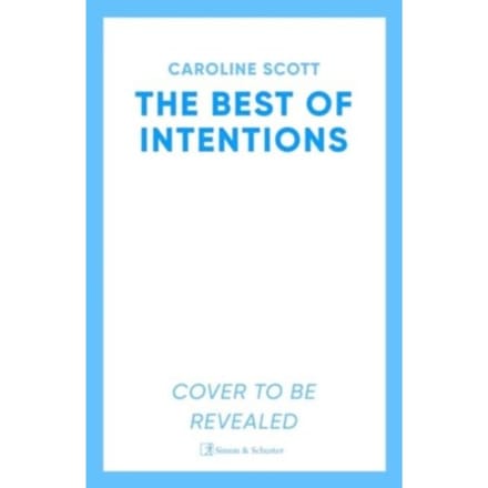 The Best Of Intentions - Caroline Scott