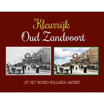 Kleurrijk Oud Zandvoort - Dennis Plantenga