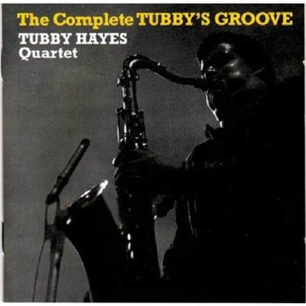 Complete Tubby'S Groove - Tubby Hayes Quartet