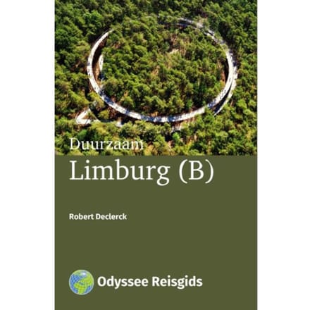 Duurzaam Limburg (B) - Odyssee Reisgidsen - Robert Declerck