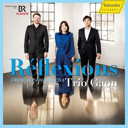 Trio Gaon - Reflexions. French Piano Trios (CD)