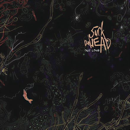 Suck Da Head - Out Loud (CD)