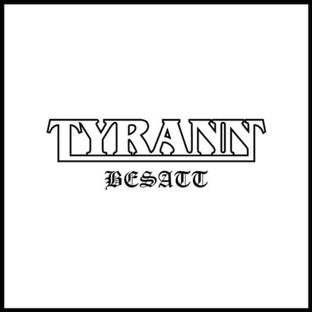 Tyrann - Besatt (CD)