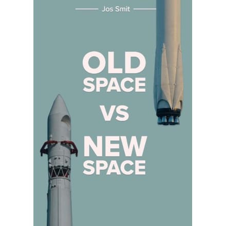 Old Space Vs New Space - Jos Smit