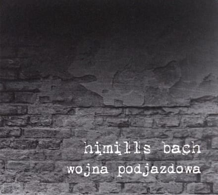 Himills Bach: Wojna Podjazdowa (digipack) [CD]