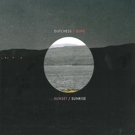 Dutchess & The Duke - Sunset / Sunrise (LP)