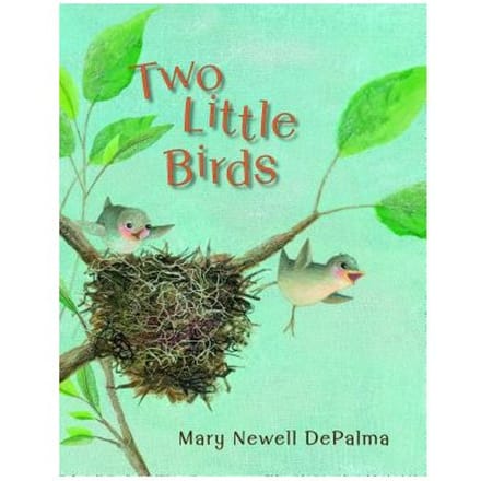 Two Little Birds - Mary Newell Depalma