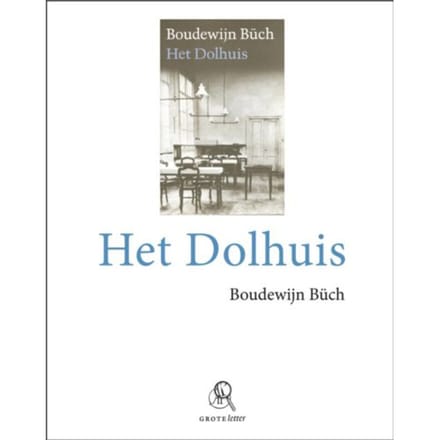 Het Dolhuis - Boudewijn Büch