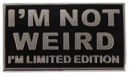Pin Broche - enamel pin - kledingspeld - Not weird