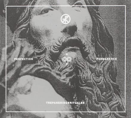 Trepaneringsritualen - Perfection & Permanence (CD)
