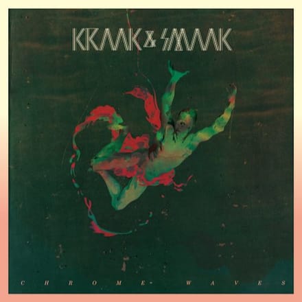 Chrome Waves - Kraak & Smaak