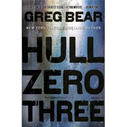 Hull Zero Three - Greg Bear
