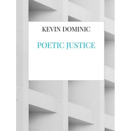Poetic Justice - Kevin Dominic