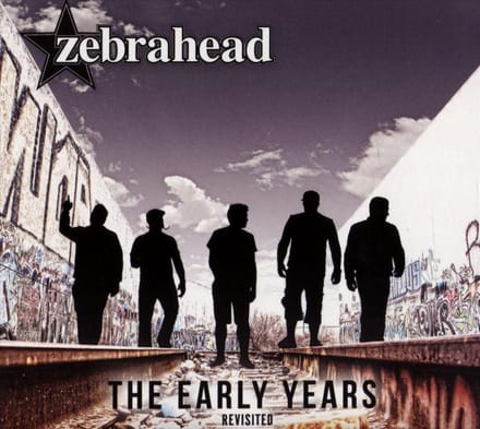 Early Years - Revisited - Zebrahead
