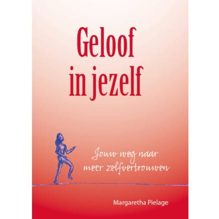Geloof In Jezelf - Margaretha Pielage
