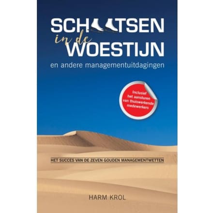Schaatsen In De Woestijn En Andere Managementuitdagingen - Harm Krol