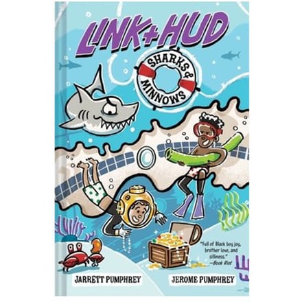 Link + Hud: Sharks & Minnows - Link & Hud - Jerome Pumphrey