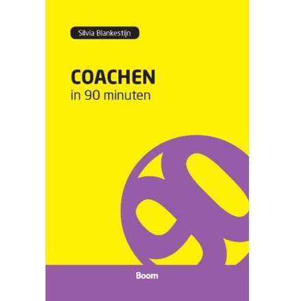 Coachen In 90 Minuten - 90 Minuten-Reeks - Silvia Blankestijn
