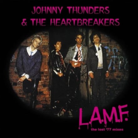 L.A.M.F. - The Lost '77 Mixes - Johnny Thunders & The Heartbreak