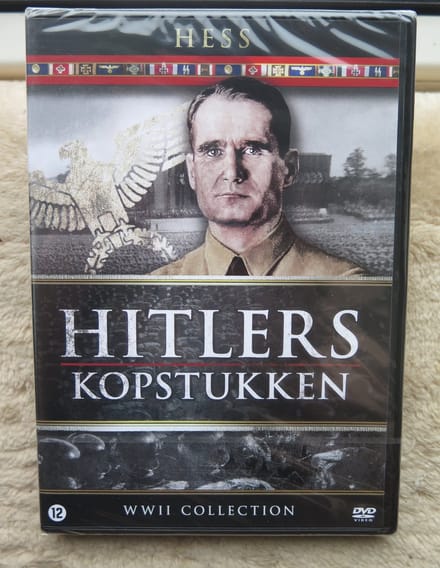 Hitler's Kopstukken - Rudolf Hess De Plaatsvervanger