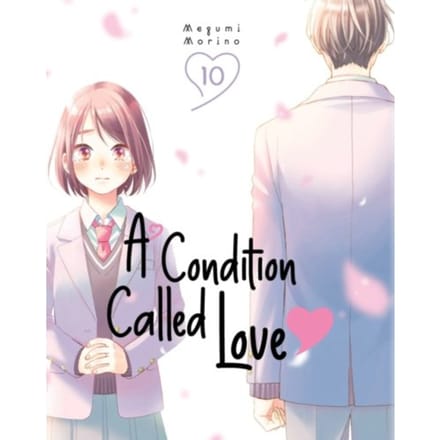 A Condition Called Love 10 - A Condition Called Love - Megumi Morino