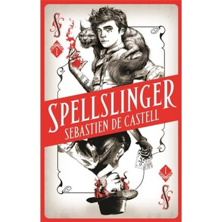 Spellslinger - Spellslinger - Sebastien de Castell